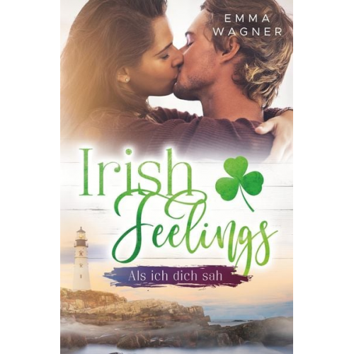 Emma Wagner - Irish Feelings - Als ich dich sah