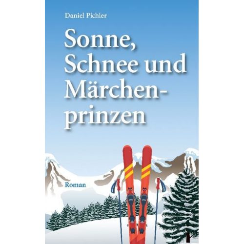 Daniel Pichler - Sonne, Schnee und Märchenprinzen