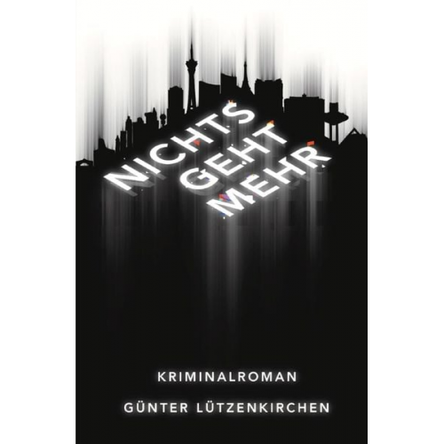 Günter Lützenkirchen - Nichts geht mehr