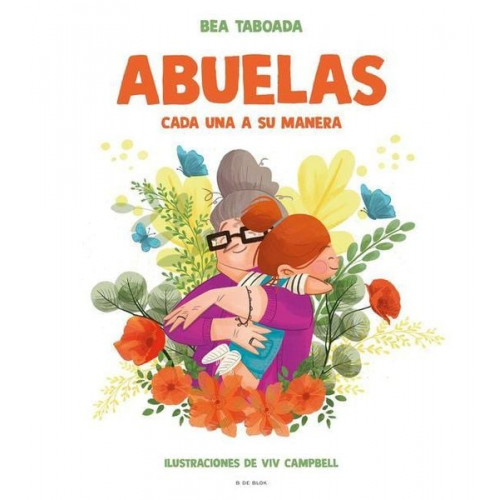 Bea Taboada - Abuelas. Cada Una a Su Manera / Grandmothers. Each in Their Own Way