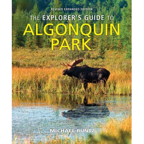 Michael Runtz - The Explorer's Guide to Algonquin Park