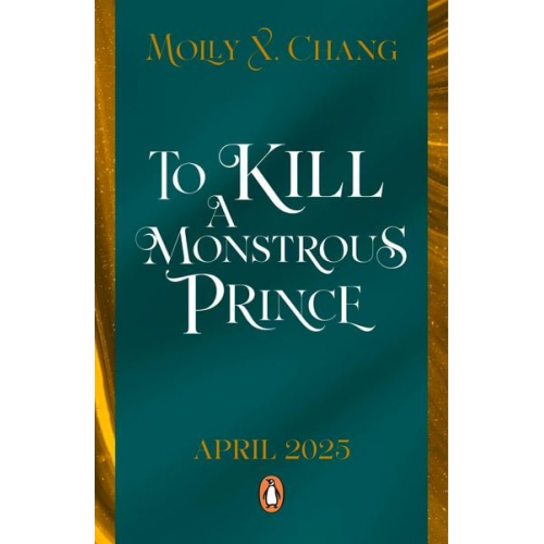 Molly X. Chang - To Kill a Monstrous Prince