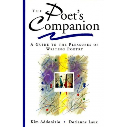 Kim Addonizio Dorianne Laux - The Poet's Companion