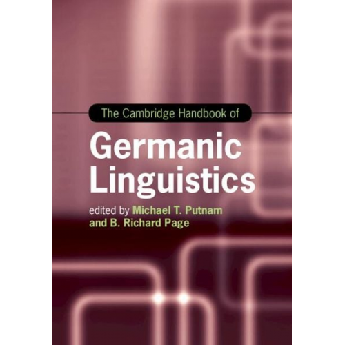 Michael T. (Pennsylvania State University) Putnam - The Cambridge Handbook of Germanic Linguistics