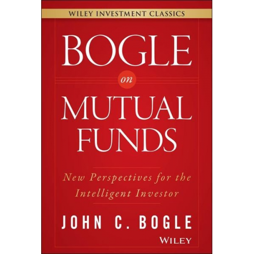 John C. Bogle - Bogle on Mutual Funds