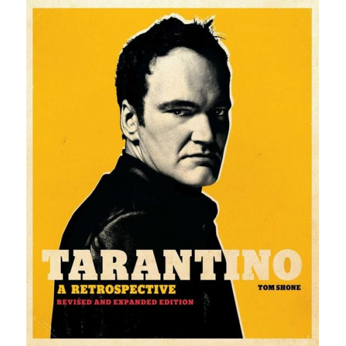 Tom Shone - Tarantino: A Retrospective