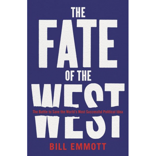 Bill Emmott - Emmott, B: The Fate of the West