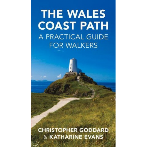 Chris Goddard Katharine Evans - The Wales Coast Path