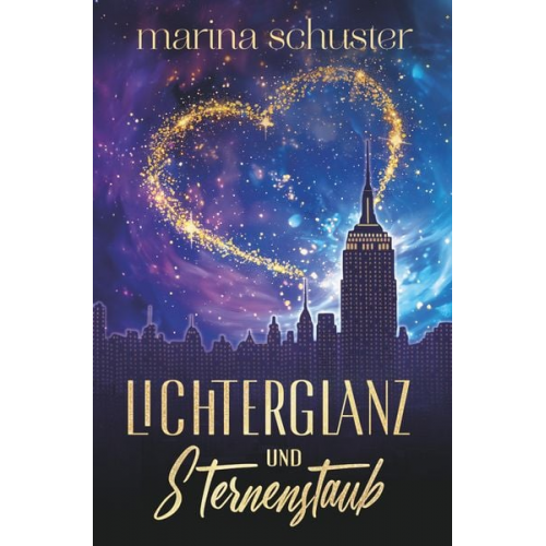 Marina Schuster - Lichterglanz und Sternenstaub