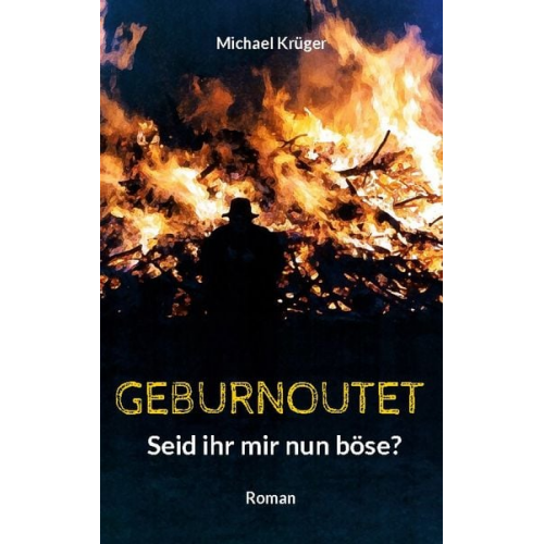 Michael Krüger - Geburnoutet