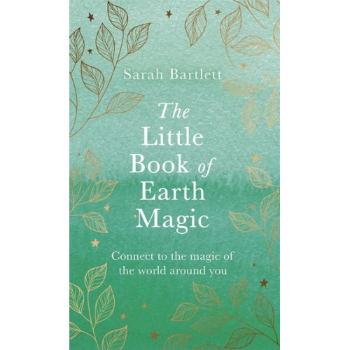 Sarah Bartlett - The Little Book of Earth Magic