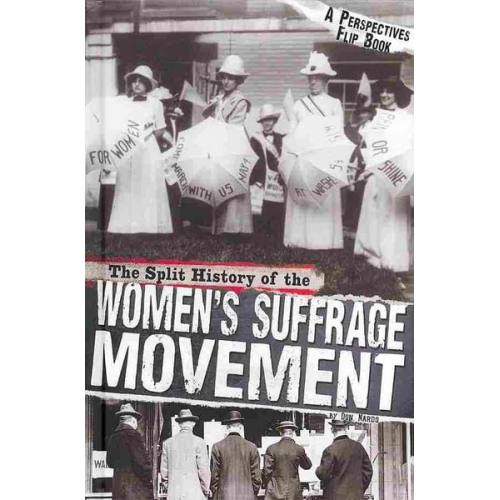 Don Nardo - The Split History of the Women's Suffrage Movement