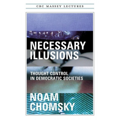 Noam Chomsky - Necessary Illusions