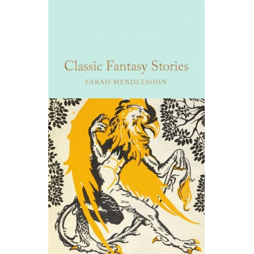 Farah Mendlesohn - Classic Fantasy Stories