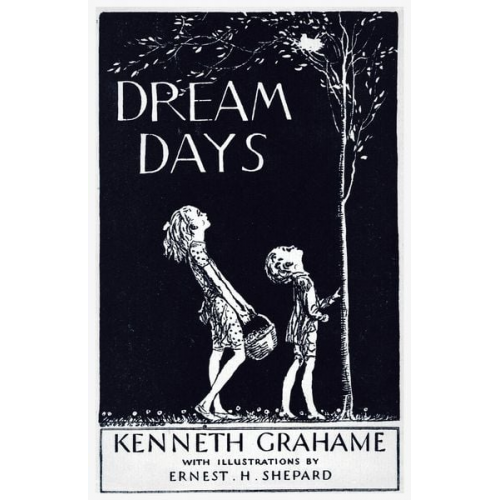 Kenneth Grahame - Dream Days