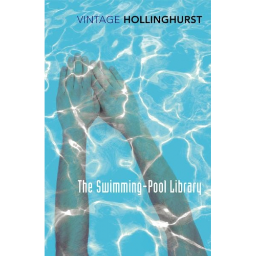 Alan Hollinghurst - The Swimming-Pool Library