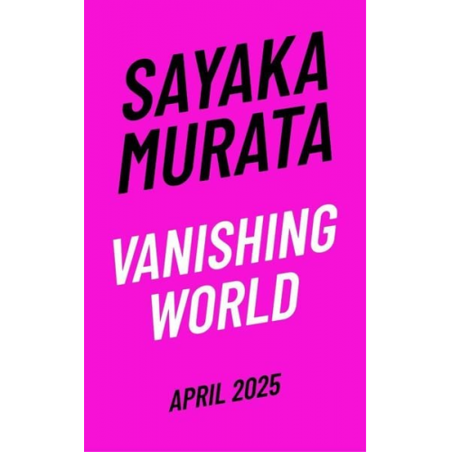 Sayaka Murata - Vanishing World