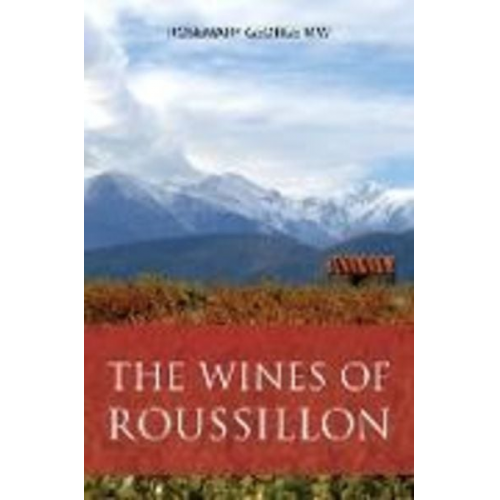 Rosemary George Mw - The Wines of Roussillon