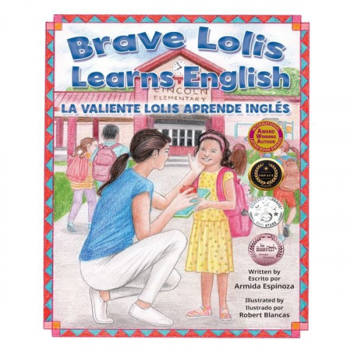 Armida Espinoza - Brave Lolis Learns English / La Valiente Lolis Aprende Ingles