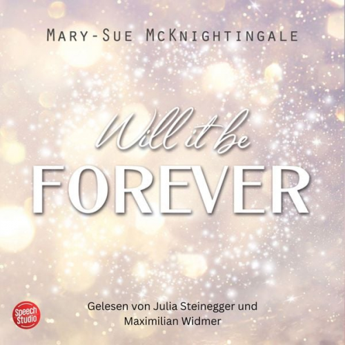 Mary-Sue McKinghtingale Rahel Hefti Geraldine Dettwiler - Will it be forever