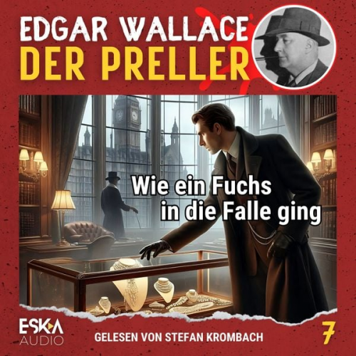 Edgar Wallace - Wie ein Fuchs in die Falle ging