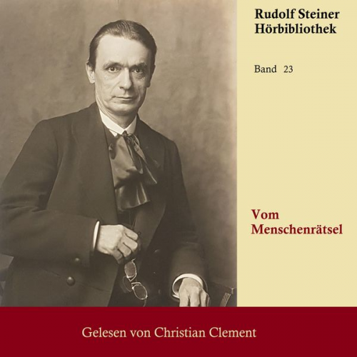 Rudolf Steiner - Vom Menschenrätsel