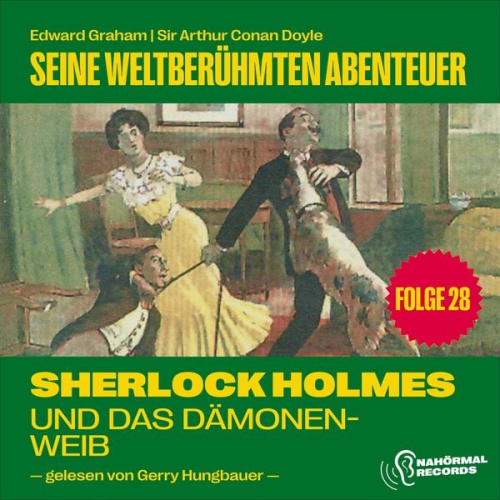 Arthur Conan Doyle Edward Graham - Sherlock Holmes und das Dämonenweib (Seine weltberühmten Abenteuer, Folge 28)