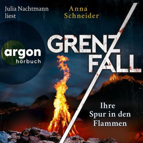 Anna Schneider - Grenzfall - Ihre Spur in den Flammen