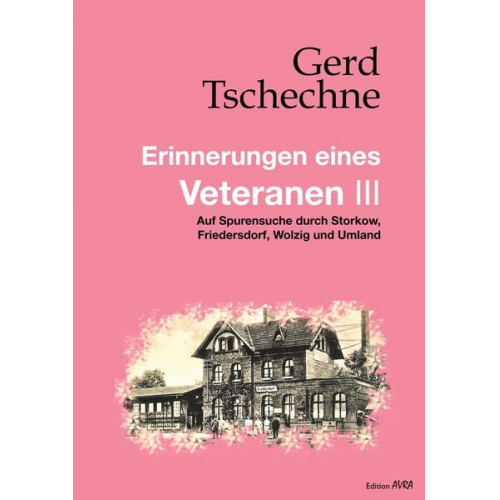 Gerd Tschechne - Erinnerungen eines Veteranen Band III