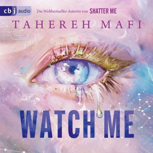 Tahereh Mafi - Watch Me – Ein Shatter-Me-Roman