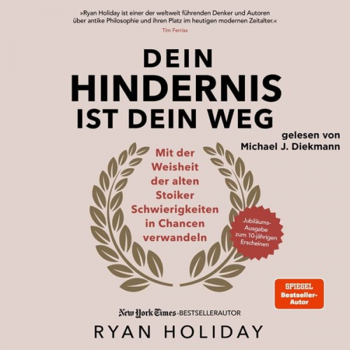 Ryan Holiday - Dein Hindernis ist Dein Weg – Jubiläumsausgabe