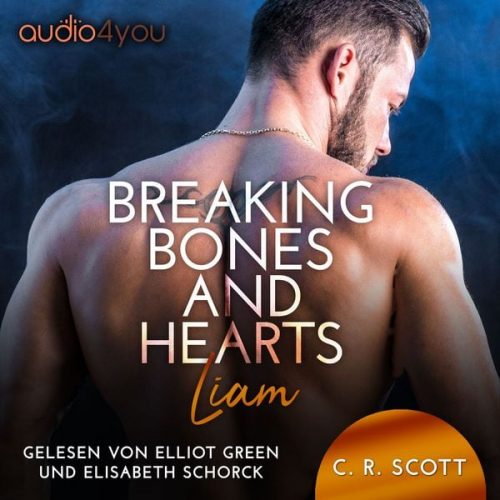 C. R. Scott - Breaking Bones and Hearts