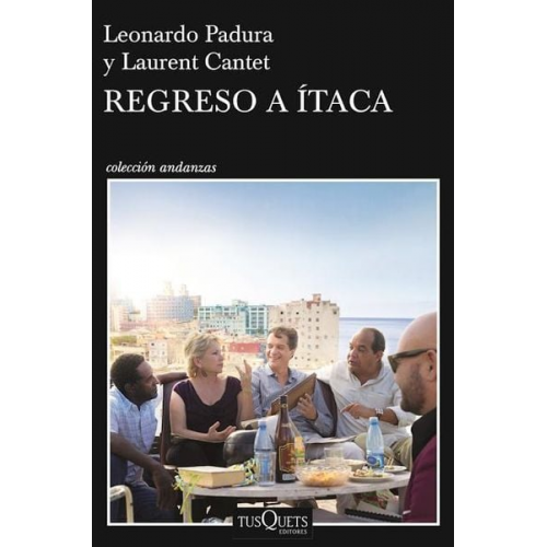 Leonardo Padura Laurent Cantet - Regreso a Ítaca (Edición de la Película Retour À Ithaque) / Return to Ithaca (Movie Tie-In)