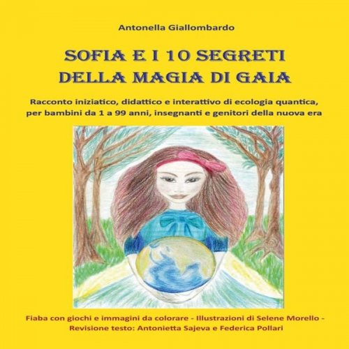 Antonella Giallombardo - Sofia e i 10 segreti della magia di Gaia