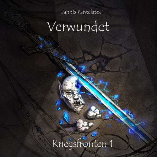 Jannis Pantelatos - Verwundet: Kriegsfronten 1