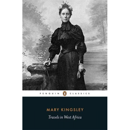 Mary Kingsley - Travels in West Africa