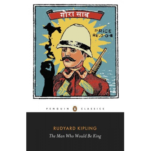 Rudyard Kipling - The Man Who Would Be King