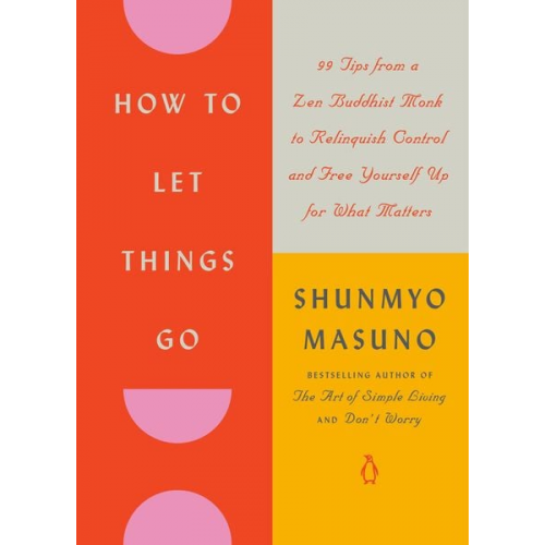 Shunmyo Masuno - How to Let Things Go