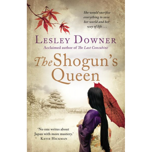 Lesley Downer - Downer, L: Shogun's Queen