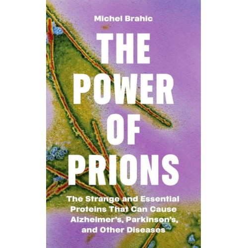 Michel Brahic - The Power of Prions