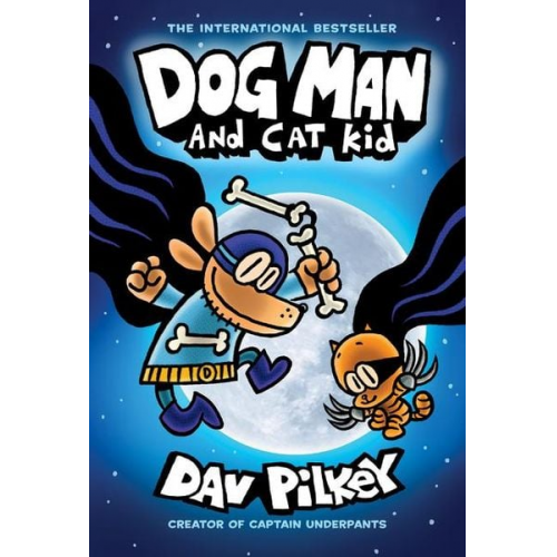 Dav Pilkey - Dog Man and Cat Kid: A Graphic Novel: From the Creator of Captain Underpants: Volume 4