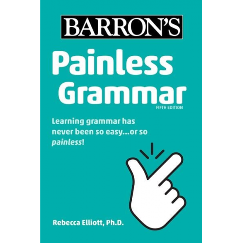 Barron's Educational Series Rebecca Elliott - Painless Grammar