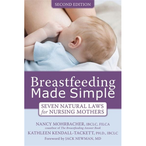 Nancy Mohrbacher Kathleen Kendall-Tackett - Breastfeeding Made Simple