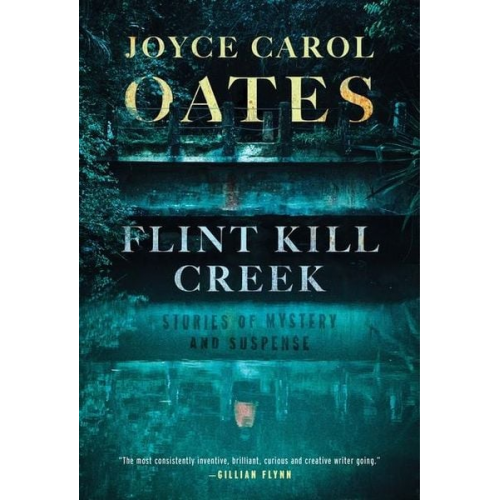 Joyce Carol Oates - Flint Kill Creek