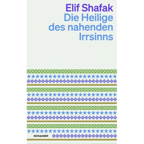 Elif Shafak - Die Heilige des nahenden Irrsinns