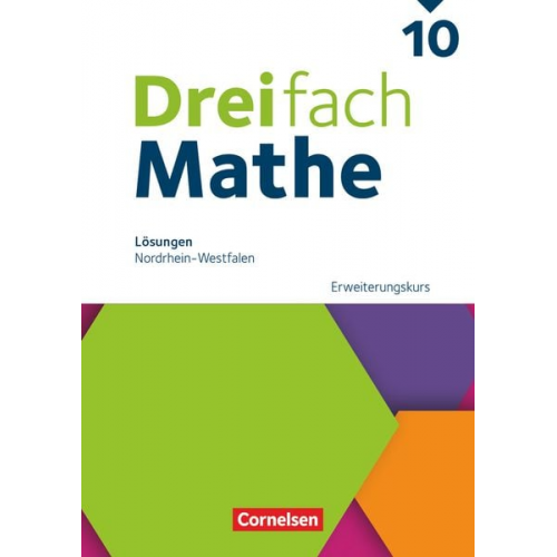 Dreifach Mathe 10. Schuljahr - Erweiterungskurs - Nordrhein-Westfalen - Ausgabe 2022 - Lösungen zum Schulbuch