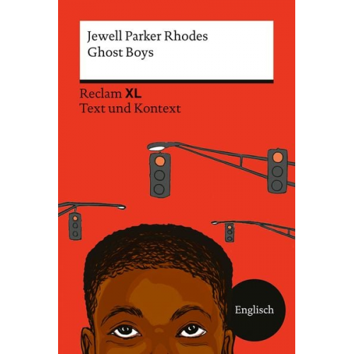 Jewell Parker Rhodes - Ghost Boys. Fremdsprachentexte Reclam XL - Text und Kontext. Englischer Text mit Worterklärungen und Materialien. Niveau B1 (GER)