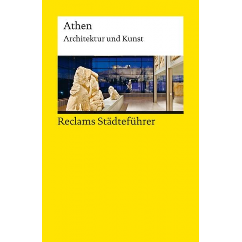 Klaus Gallas - Reclams Städteführer Athen. Architektur und Kunst