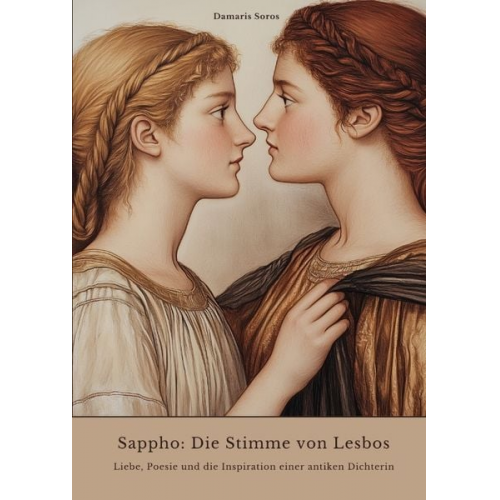 Damaris Soros - Sappho: Die Stimme von Lesbos