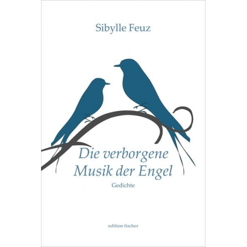 Sibylle Feuz - Die verborgene Musik der Engel